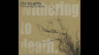 Download lagu Dir en grey Withering to death. mp3