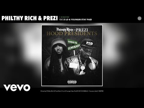 Philthy Rich, Prezi - I Know (Audio) ft. D Lo, Youngin Stay Paid