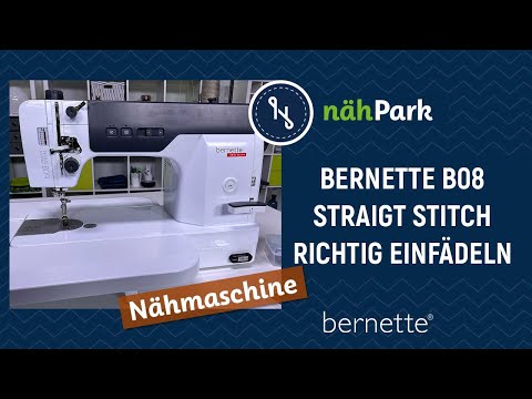 How to thread the Bernette b08 Straight Stitch correctly