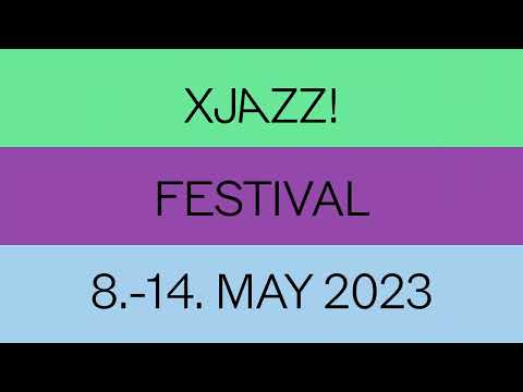 XJAZZ! FESTIVAL 2023 - FIRST LINE UP ANNOUNCEMENT