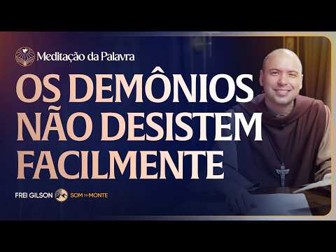 FREI GIlSON-MEDITAÇÃO DA PALAVRA