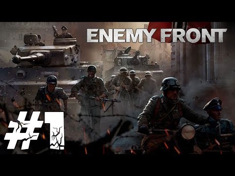 Zagrajmy w Enemy Front #1 - Pierwsze Zwycięstwo [1/2] (Zaczyna się wojna!)