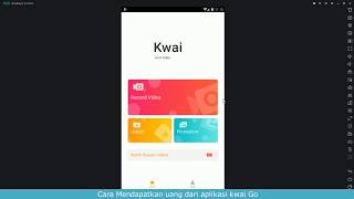 Cara Cepat dapat Koin, Follower dan Referal di Aplikasi Kwai Go