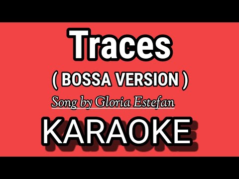 Traces KARAOKE | BOSSA VERSION (Song by Gloria Estefan )