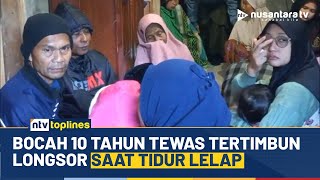 Download lagu Ngeri! Bocah Tewas Tertimbun Longsor Saat Tidur, Keluarga Nangis Histeris | NTV TOPLINES mp3