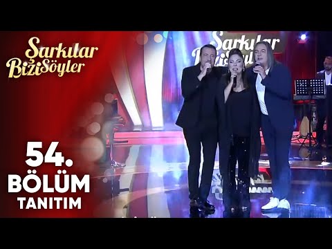 Şarkılar Bizi Söyler 54. Bölüm Tanıtımı