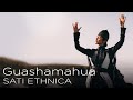 Sati Ethnica - Guashamahua (Official Video)