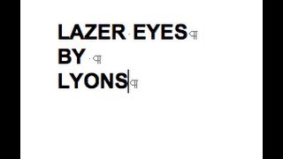 Lazer Eyes by Lyons