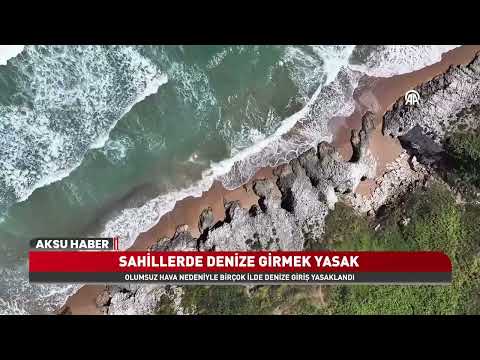 Denize Girmek Yasaklandı! Olumsuz Hava Nedeniyle Birçok İlde Sahiller Kapatıldı