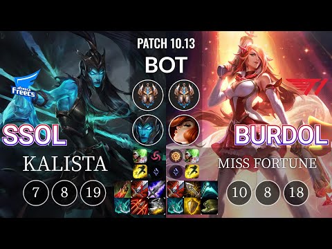 AF SSol Kalista vs T1 Burdol Miss Fortune Bot - KR Patch 10.13