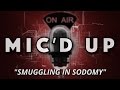 Micd Up Smuggling in Sodomy - YouTube