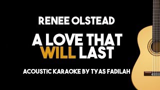 A Love That Will Last - Renee Olstead (Acoustic Guitar Karaoke with Lyrics)