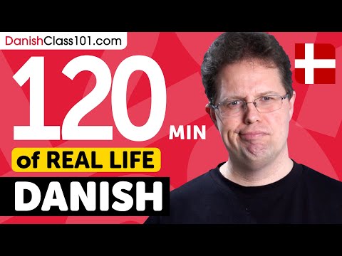 120 Minutes of Real-World Danish Listening & Speaking Training