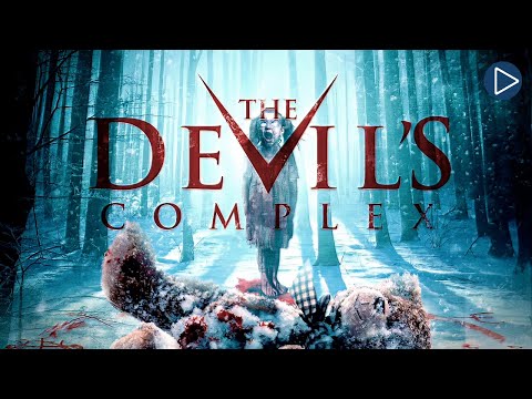 THE DEVIL COMPLEX 🎬 Full Exclusive Thriller Horror Movie Premiere 🎬 English HD 2024