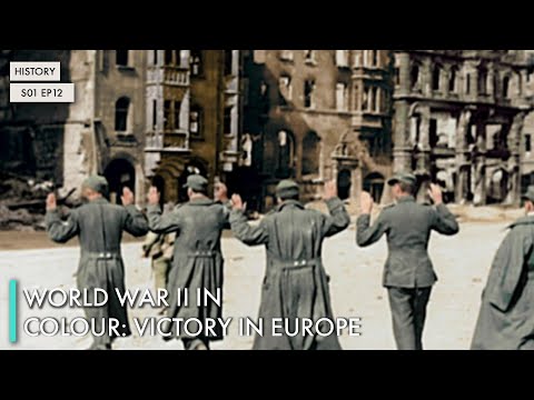 World War II in Colour: Victory in Europe