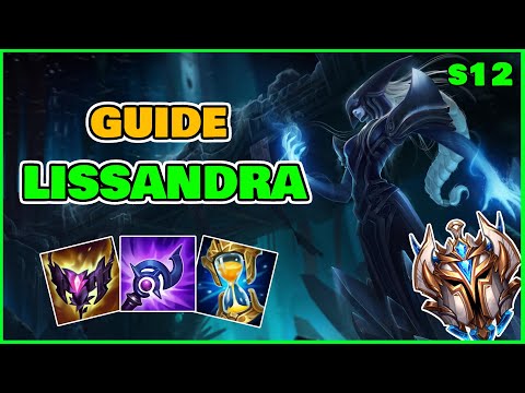 GUIDE LISSANDRA S12 - COMMENT JOUER ET CARRY LES GAMES (Gameplay explicatif et éducatif, tips)