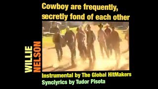 Willie Nelson  - Cowboys Are Frequently, Secretly Fond Of Each Other - Karaoke