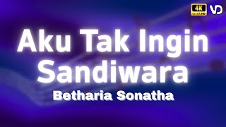 Download lagu Betharia Sonatha - Aku Tak Ingin Sandiwara (Lirik Video) mp3