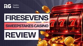 FireSevens Review: Full Sweepstakes Casino Walkthrough