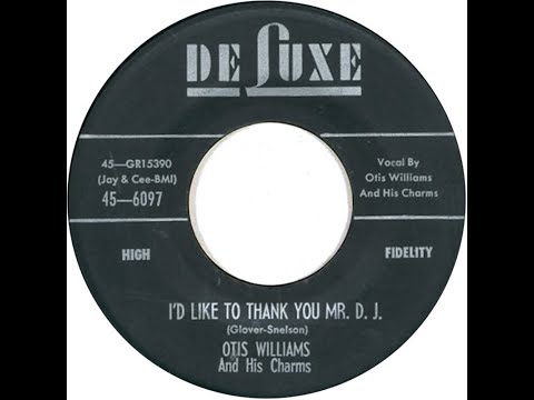 Otis Williams And His Charms - I'd Like To Thank You Mr. D. J.   1956