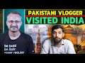 🙏🙏 Pakistani Vlogger ki Yadgar Bharat Yatra I पाकिस्तानी व्लॉगर की याद