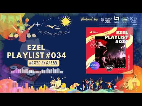 EZEL PLAYLIST EP34 | BY DJ EZEL
