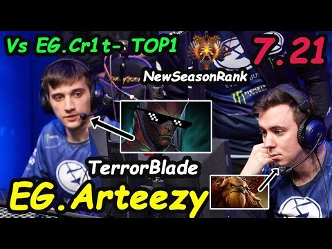 EG Arteezy - [TerrorBlade] 7.21 New Patch Vs EG.Cr1t New SeasonRank Top1 MMR EPIC Game | Dota2