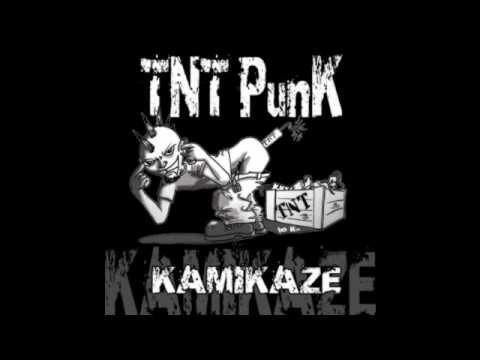 TNT PunK - Kamikaze - 01 - Punk's not dead