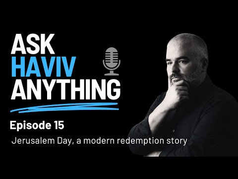 Episode 15: Jerusalem Day, a modern redemption story