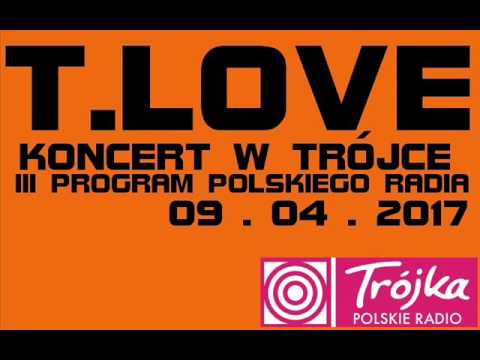 T.Love - Koncert w TRÓJCE 2017