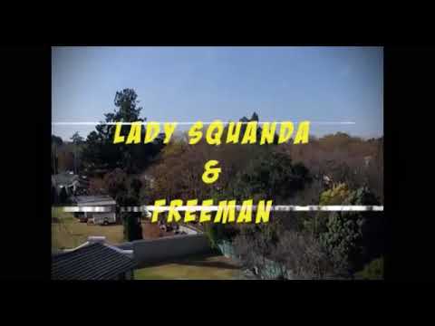 Freeman ft Lady Squander