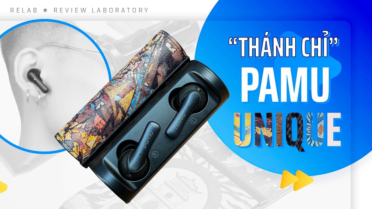 Pamu Unique: Bạn có muốn tự mình THIẾT KẾ tai nghe !?