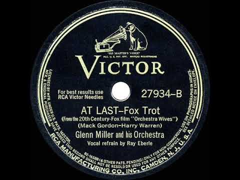 1942 HITS ARCHIVE: At Last - Glenn Miller (Ray Eberle, vocal)