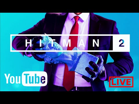 🔴 HITMAN 2  LIVE STREAM | PS4 Gameplay | Let's Play | #1