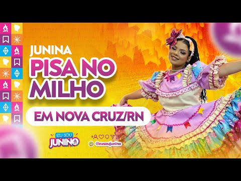 Pisa no Milho 2025 - Em Nova Cruz/RN