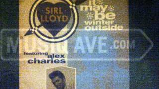 Sir Lloyd   It May Be Winter Outside
