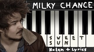 Milky Chance - Sweet Sun → Lyrics + Klaviernoten | Chords