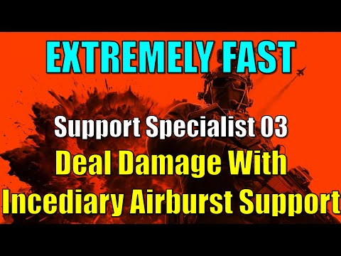 BF6 - Support Specialist 03 - Deal Damage With Incendiary Airburst As Support - Extremely Fast