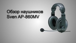 Video thumbnail for Обзор наушников SVEN AP-860MV by PowerLab