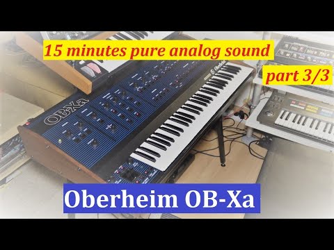 Oberheim OB-Xa - 15 minutes pure analog sounds - part 3/3