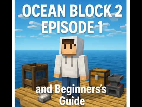 FTB OceanBlock 2 Episode 1 with Early Game Beginner Guide