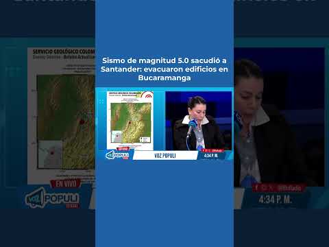 Temblor hoy en Colombia: sismo de magnitud 5.0 en Santander provocó evacuaciones