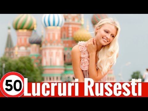 Top 50 Lucruri Tari Despre Rusia
