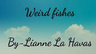 Weird Fishes - Lianne La Havas[ Lyrics vedio ]