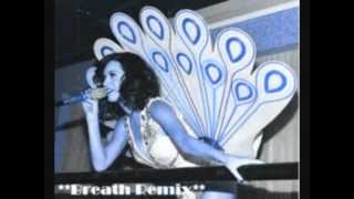 Katy Perry - Peacock (REMIX 2012 Exclusive Breathe Remix)