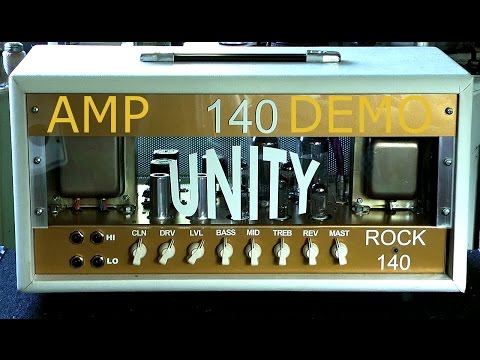 UNITY 140 ALL-TUBE GUITAR AMPLIFIER DEMO