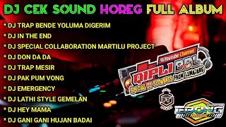 Download lagu DJ CEK SOUND HOREG GLERR FULL ALBUM TERBARU 2022 D... mp3