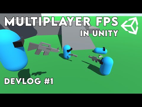 MAKING A MULTIPLAYER FPS IN UNITY! Devlog #1