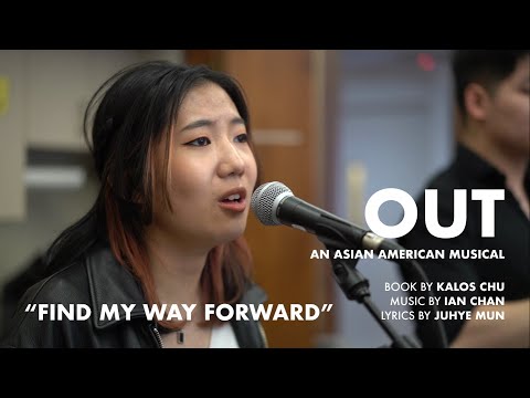 "Find My Way Forward," from OUT: An Asian American Musical