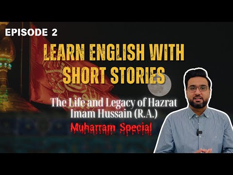 learn English with Stories | The Story of Imam Hussain | Improve Vocab Listening & Reading Skills